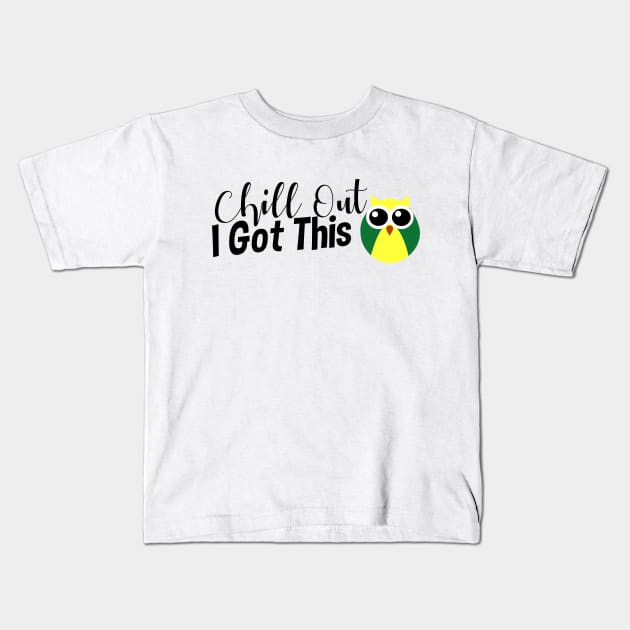 Chill Out, I Got This (Owl, Dark) Kids T-Shirt by StillInBeta